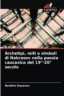 Archetipi, miti e simboli di Nekrasov nella poesia caucasica del 19°-20° secolo - Book