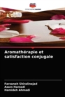 Aromatherapie et satisfaction conjugale - Book