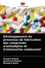 Developpement du processus de fabrication des comprimes d'amlodipine et d'olmesartan medoxomil - Book
