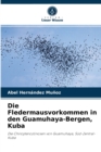 Die Fledermausvorkommen in den Guamuhaya-Bergen, Kuba - Book