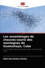 Les assemblages de chauves-souris des montagnes de Guamuhaya, Cuba - Book