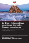 Le Dieu - Informatique quantique eternelle Nuages microbiens - Book