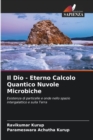 Il Dio - Eterno Calcolo Quantico Nuvole Microbiche - Book