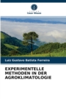 Experimentelle Methoden in Der Agroklimatologie - Book