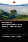Methodes Experimentales En Agroclimatologie - Book