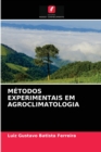 Metodos Experimentais Em Agroclimatologia - Book