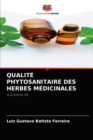 Qualite Phytosanitaire Des Herbes Medicinales - Book