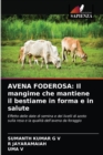 Avena Foderosa : Il mangime che mantiene il bestiame in forma e in salute - Book