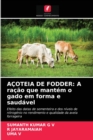 Acoteia de Fodder : A racao que mantem o gado em forma e saudavel - Book