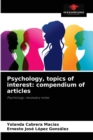 Psychology, topics of interest : compendium of articles - Book