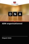 ADN organisationnel - Book