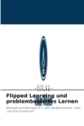 Flipped Learning und problembasiertes Lernen - Book