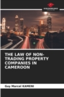 The Law of Non-Trading Property Companies in Cameroon - Book