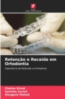 Retencao e Recaida em Ortodontia - Book