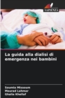 La guida alla dialisi di emergenza nei bambini - Book