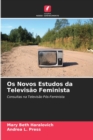 Os Novos Estudos da Televisao Feminista - Book