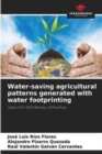 Water-saving agricultural patterns generated with water footprinting - Book