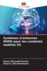 Systemes d'antennes MIMO pour les combines mobiles 5G - Book