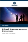 Urknall Ursprung unseres Universums - Book