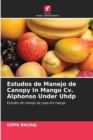 Estudos de Manejo de Canopy In Mango Cv. Alphonso Under Uhdp - Book