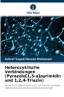 Heterozyklische Verbindungen (Pyrazolo[1,5-a]pyrimidin und 1,2,4-Triazin) - Book