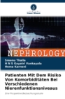 Patienten Mit Dem Risiko Von Komorbiditaten Bei Verschiedenen Nierenfunktionsniveaus - Book