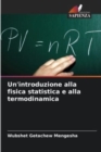 Un'introduzione alla fisica statistica e alla termodinamica - Book