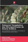 Potencial Terapeutico das Microparticulas de Acacia Arabica - Book