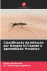 Classificacao da Infeccao por Dengue Utilizando o Aprendizado Mecanico - Book