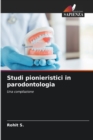 Studi pionieristici in parodontologia - Book