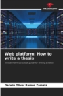 Web platform : How to write a thesis - Book