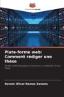 Plate-forme web : Comment rediger une these - Book