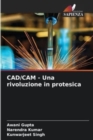 CAD/CAM - Una rivoluzione in protesica - Book
