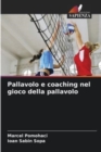 Pallavolo e coaching nel gioco della pallavolo - Book