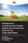 Recherche Et Classification d'Images Basees Sur l'Extraction Selective de Caracteristiques - Book
