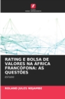 Rating E Bolsa de Valores Na Africa Francofona : As Questoes - Book