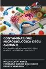 Contaminazione Microbiologica Degli Alimenti - Book
