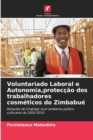 Voluntariado Laboral e Autonomia, proteccao dos trabalhadores cosmeticos do Zimbabue - Book