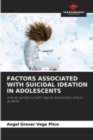 Factors Associated with Suicidal Ideation in Adolescents - Book
