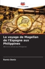 Le voyage de Magellan de l'Espagne aux Philippines - Book