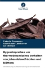 Hygroskopisches und thermodynamisches Verhalten von Johannisbrotfruchten und blattern - Book