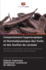 Comportement hygroscopique et thermodynamique des fruits et des feuilles de caroube - Book