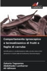 Comportamento igroscopico e termodinamico di frutti e foglie di carruba - Book