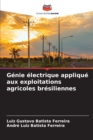 Genie electrique applique aux exploitations agricoles bresiliennes - Book