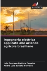 Ingegneria elettrica applicata alle aziende agricole brasiliane - Book