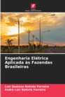 Engenharia Eletrica Aplicada as Fazendas Brasileiras - Book