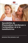 Sensibilite de Plasmodium falcifarum a l'artemether et a la lumefantrine - Book