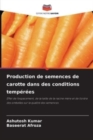 Production de semences de carotte dans des conditions temperees - Book