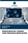 Medizinische Chemie Von Imidazolderivaten - Book