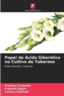 Papel do Acido Giberelico no Cultivo de Tuberose - Book